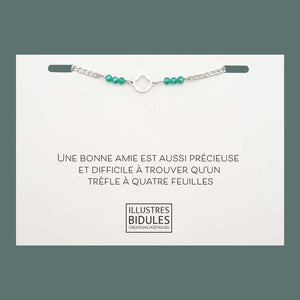 Bracelet Inox trèfle vert - Une bonne amie est aussi précieuse et difficile à trouver qu'un trèfle à 4 feuilles Illustres Bidules