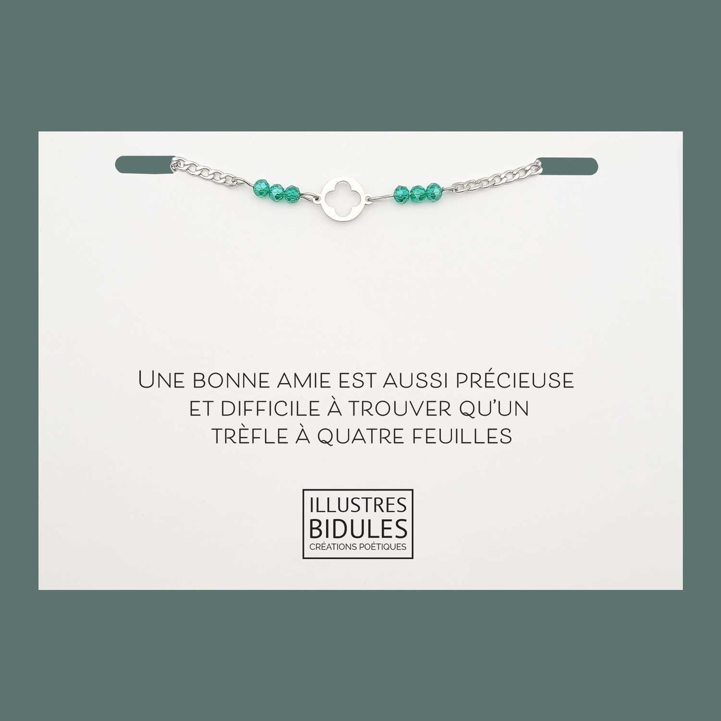 Bracelet Inox trèfle vert - Une bonne amie est aussi précieuse et difficile à trouver qu'un trèfle à 4 feuilles