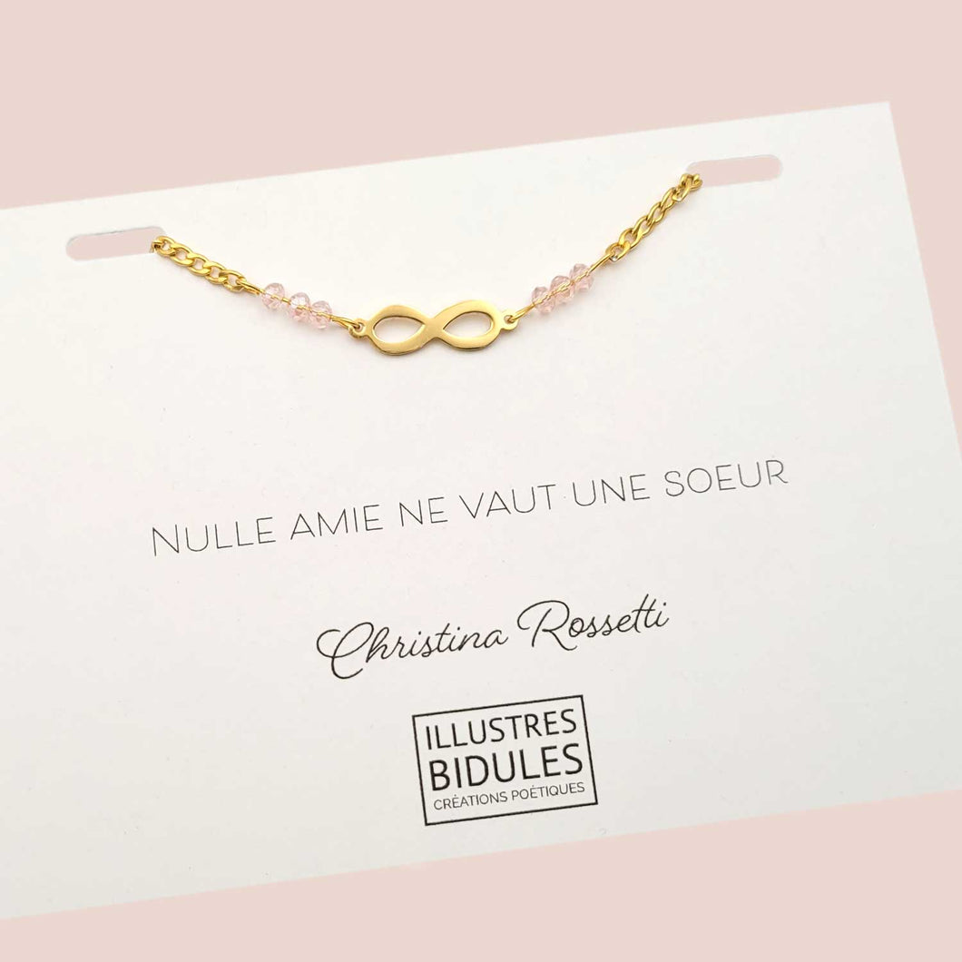 Illustres Bidules Bracelet Inox: infini rose cristal - Nulle amie ne vaut une soeur - doré
